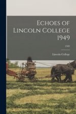 Echoes of Lincoln College 1949; 1949
