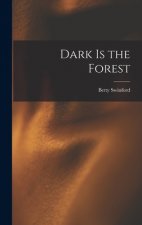 Dark is the Forest