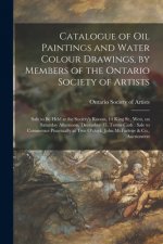 Catalogue of Oil Paintings and Water Colour Drawings, by Members of the Ontario Society of Artists [microform]