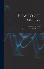 How to Use Meters