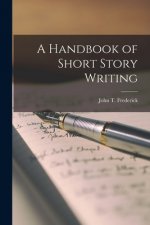 A Handbook of Short Story Writing