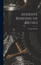 Adhesive Bonding of Metals