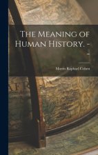 The Meaning of Human History. --