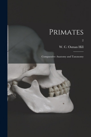 Primates: Comparative Anatomy and Taxonomy; 2