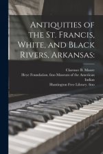 Antiquities of the St. Francis, White, and Black Rivers, Arkansas