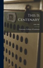 This Is Centenary; 1960-1968