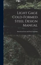 Light Gage Cold-formed Steel Design Manual