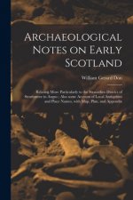 Archaeological Notes on Early Scotland