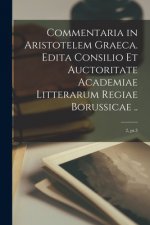 Commentaria in Aristotelem Graeca. Edita Consilio Et Auctoritate Academiae Litterarum Regiae Borussicae ..; 2, pt.3