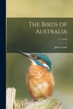 The Birds of Australia; v.7 (1848)