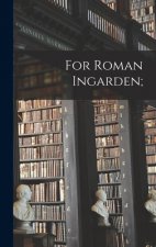 For Roman Ingarden;