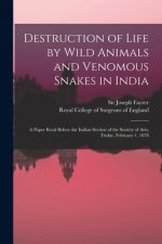 Destruction of Life by Wild Animals and Venomous Snakes in India