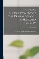 Annual Announcement of the Dental School of Harvard University; 1919/1920
