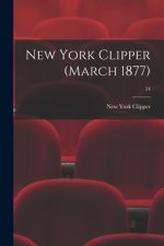 New York Clipper (March 1877); 24