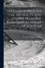 Inframicrobiological Abstracts and Studies from the Rumanian Academy of Sciences