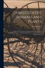 Domesticated Animals and Plants