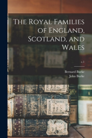The Royal Families of England, Scotland, and Wales; c.1