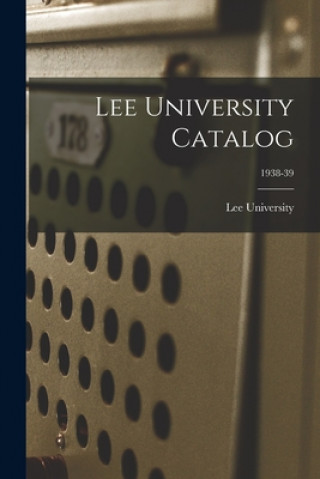 Lee University Catalog; 1938-39
