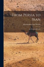 From Persia to Iran: an Historical Journey