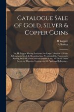 Catalogue Sale of Gold, Silver & Copper Coins [microform]