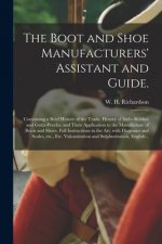 Boot and Shoe Manufacturers' Assistant and Guide.