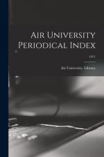 Air University Periodical Index; 1971
