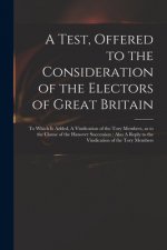 Test, Offered to the Consideration of the Electors of Great Britain