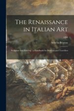 Renaissance in Italian Art; Sculpture and Painting