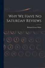 Why We Have No Saturday Reviews