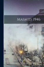 Masmid, 1946