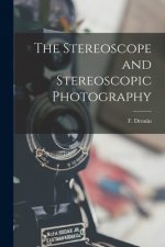 Stereoscope and Stereoscopic Photography