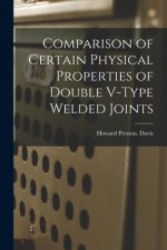 Comparison of Certain Physical Properties of Double V-type Welded Joints