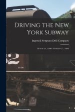 Driving the New York Subway: March 24, 1900: October 27, 1904