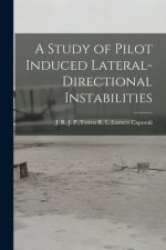 A Study of Pilot Induced Lateral-directional Instabilities