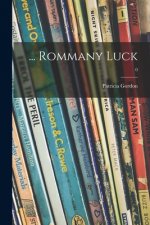 ... Rommany Luck; 0