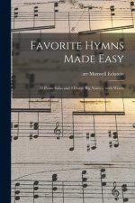 Favorite Hymns Made Easy; 22 Piano Solos and 4 Duets; Big Notes ... With Words