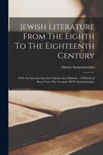 Jewish Literature From The Eighth To The Eighteenth Century