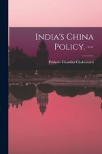 India's China Policy. --