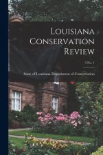 Louisiana Conservation Review; 3 No. 1