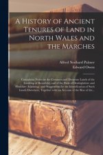 History of Ancient Tenures of Land in North Wales and the Marches