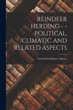 Reindeer Herding - - Political, Climatic and Related Aspects