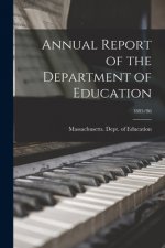 Annual Report of the Department of Education; 1885/86