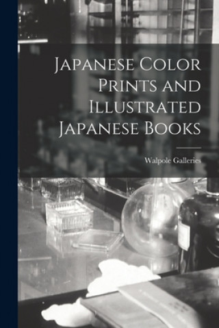 Japanese Color Prints and Illustrated Japanese Books