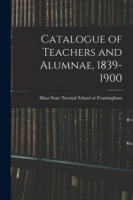 Catalogue of Teachers and Alumnae, 1839-1900