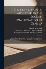 Confession of Faith, Used in the English Congregation at Geneva