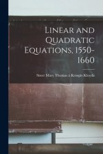Linear and Quadratic Equations, 1550-1660