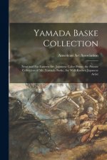 Yamada Baske Collection; Near and Far Eastern Art, Japanese Color Prints: the Private Collection of Mr. Yamada Baske, the Well-known Japanese Artist