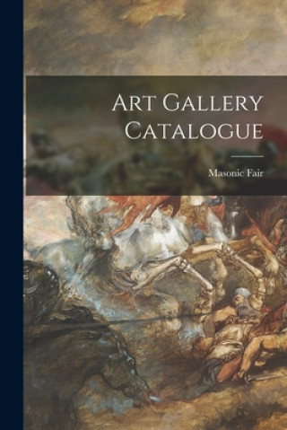 Art Gallery Catalogue [microform]