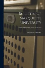 Bulletin of Marquette University; School of Journalism 1921/22-1922/23