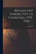 Britain and Europe, Pitt to Churchill, 1793-1940. --